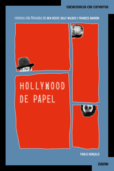 Hollywood de papel: Roteiros não filmados de Ben Hecht, Billy Wilder